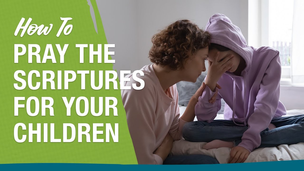 How to Pray the Scriptures For Your Children - Jodie Berndt