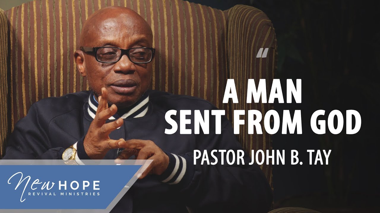 A Man Sent from God | Pastor John B. Tay