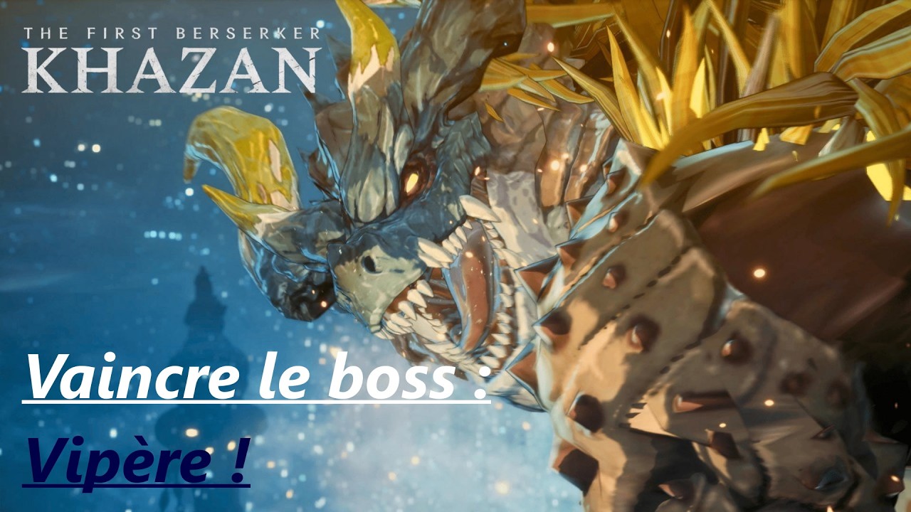 khazan the first berserker : Vaincre Vipère !