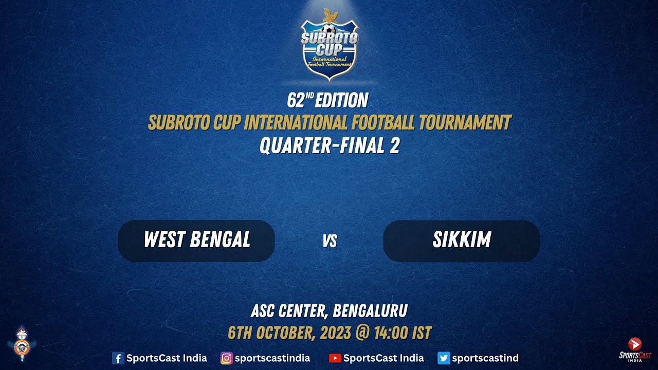 62nd SUBROTO CUP | WEST BENGAL VS SIKKIM | QUARTERFINAL 2 | ASC CENTER