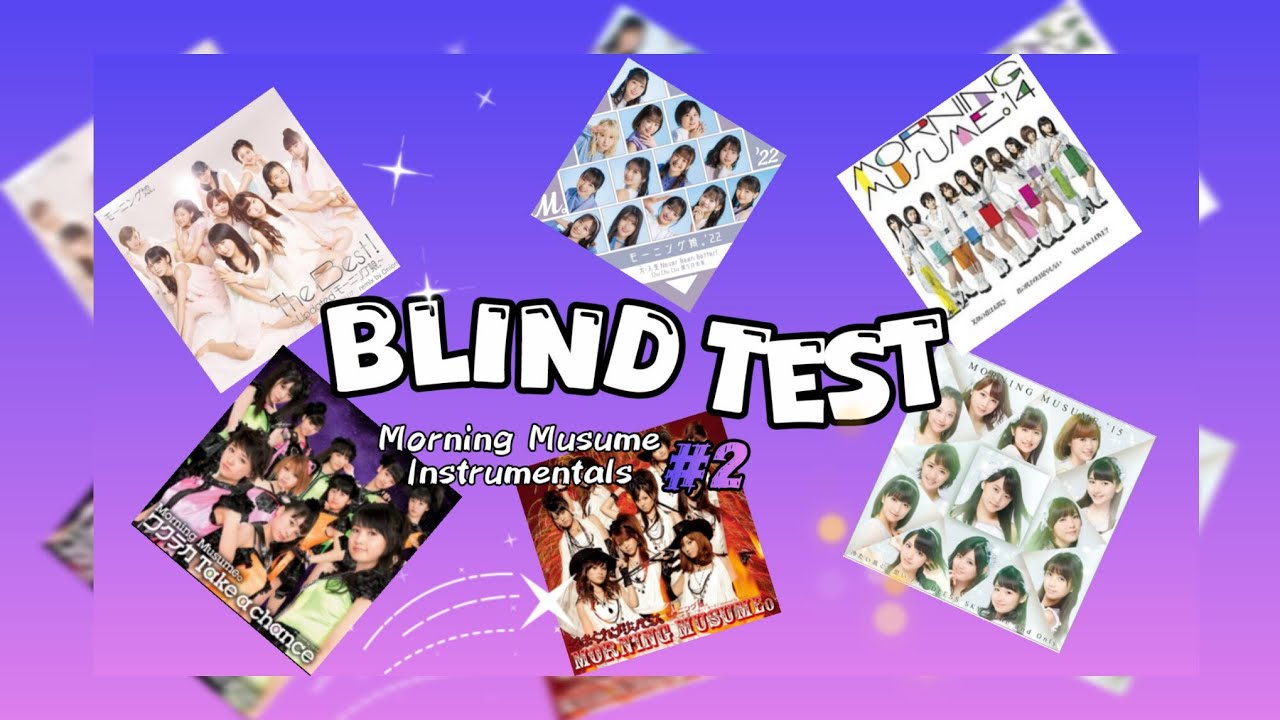 Blind Test on Morning Musume Instrumentals #2