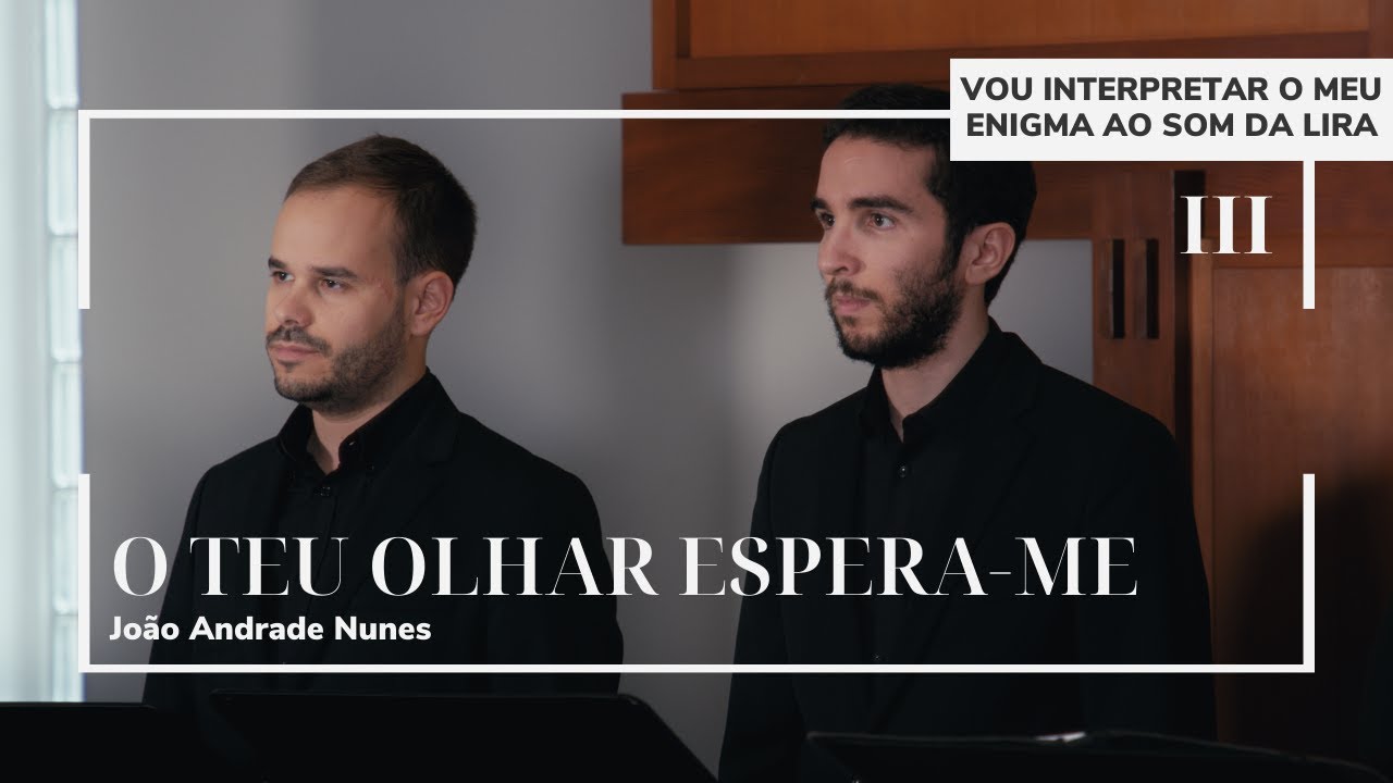 O Teu olhar espera-me | João Andrade Nunes (Ensemble STA)