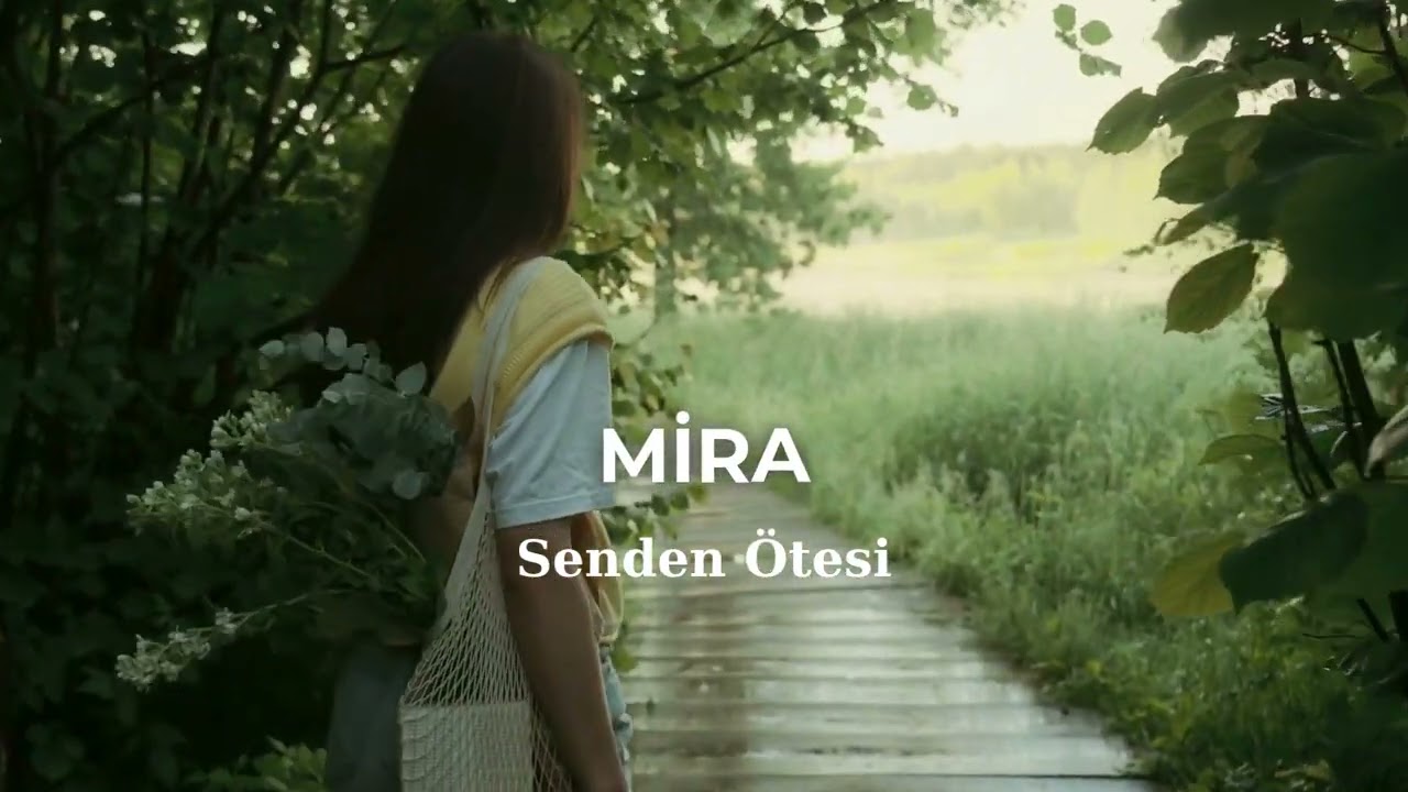 MİRA - Senden Ötesi