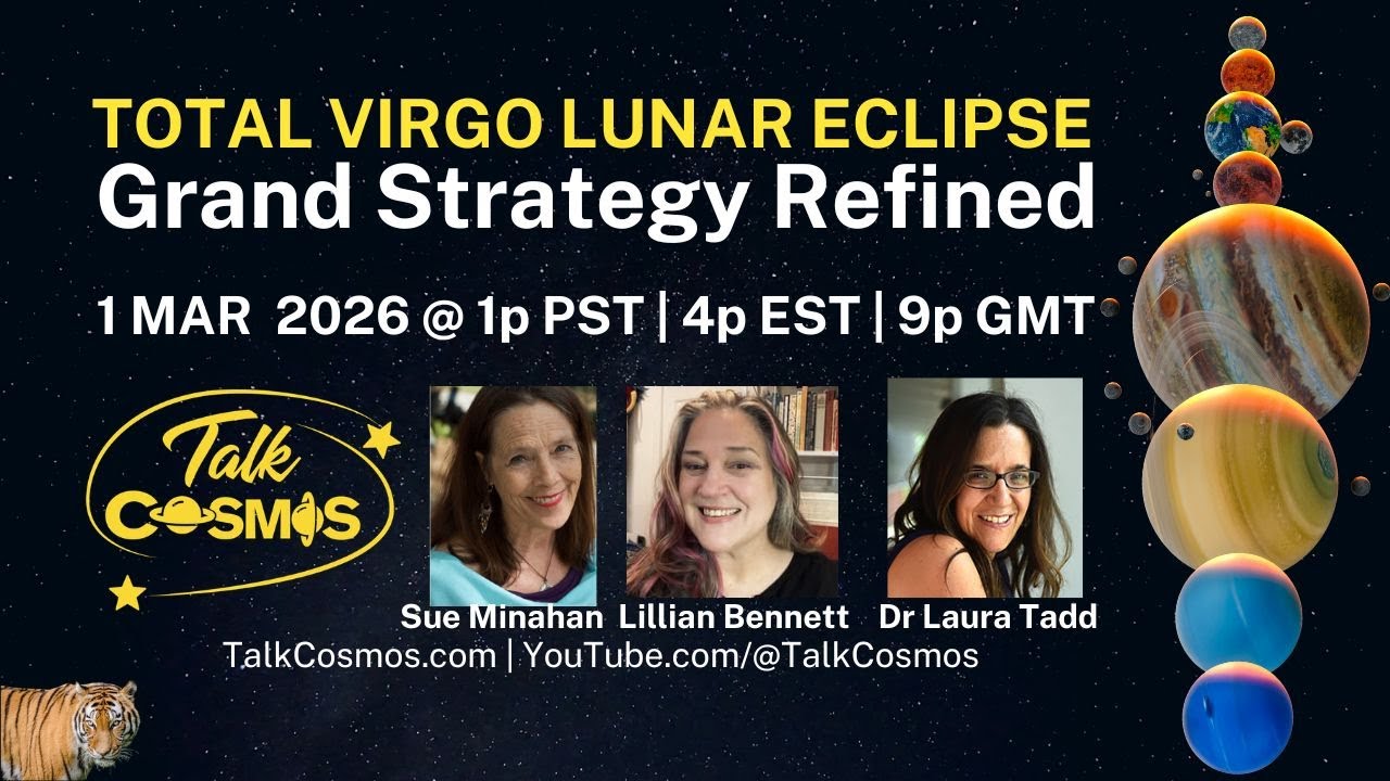12° Virgo Total Lunar Eclipse: Grand Strategy Refined | Talk Cosmos
