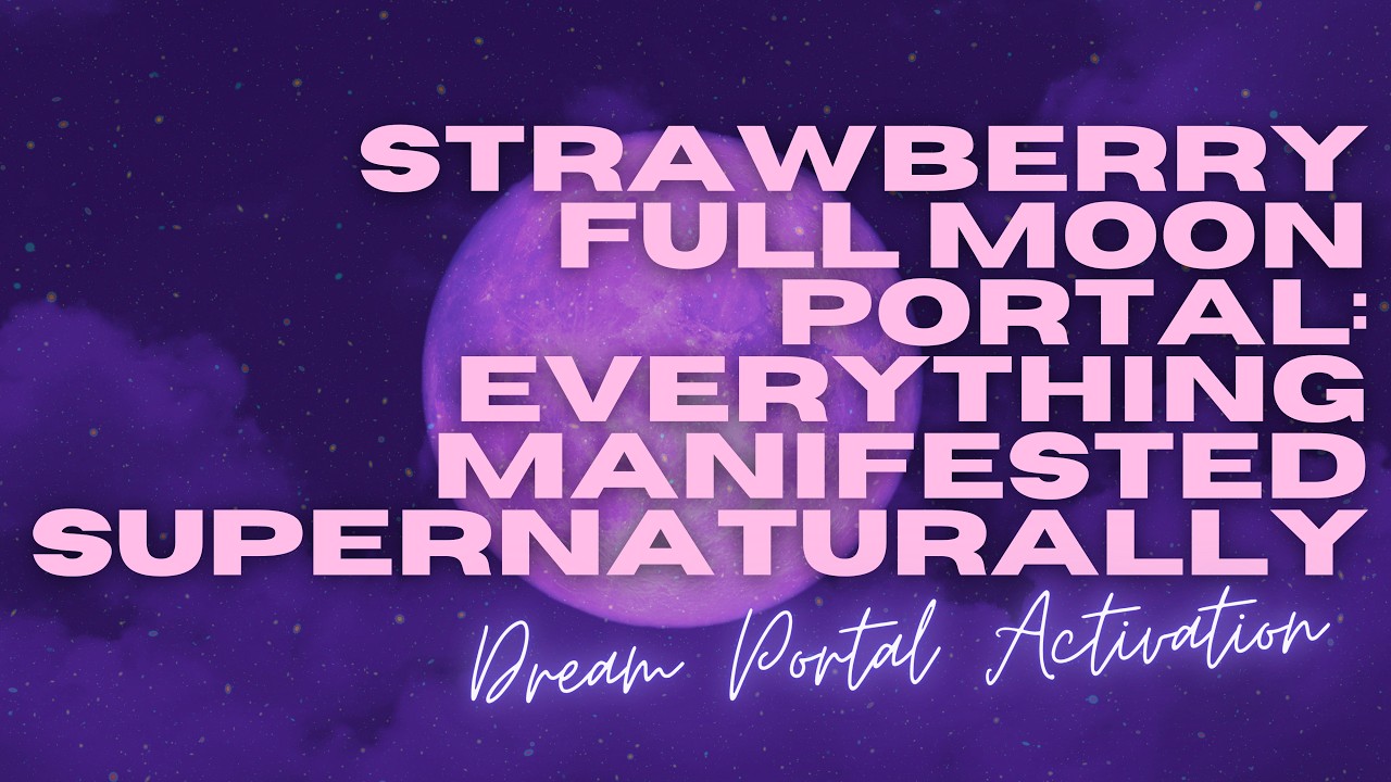 Sleep Inside The Strawberry Moon Energy..... (8hr Full Moon Manifestation Portal)