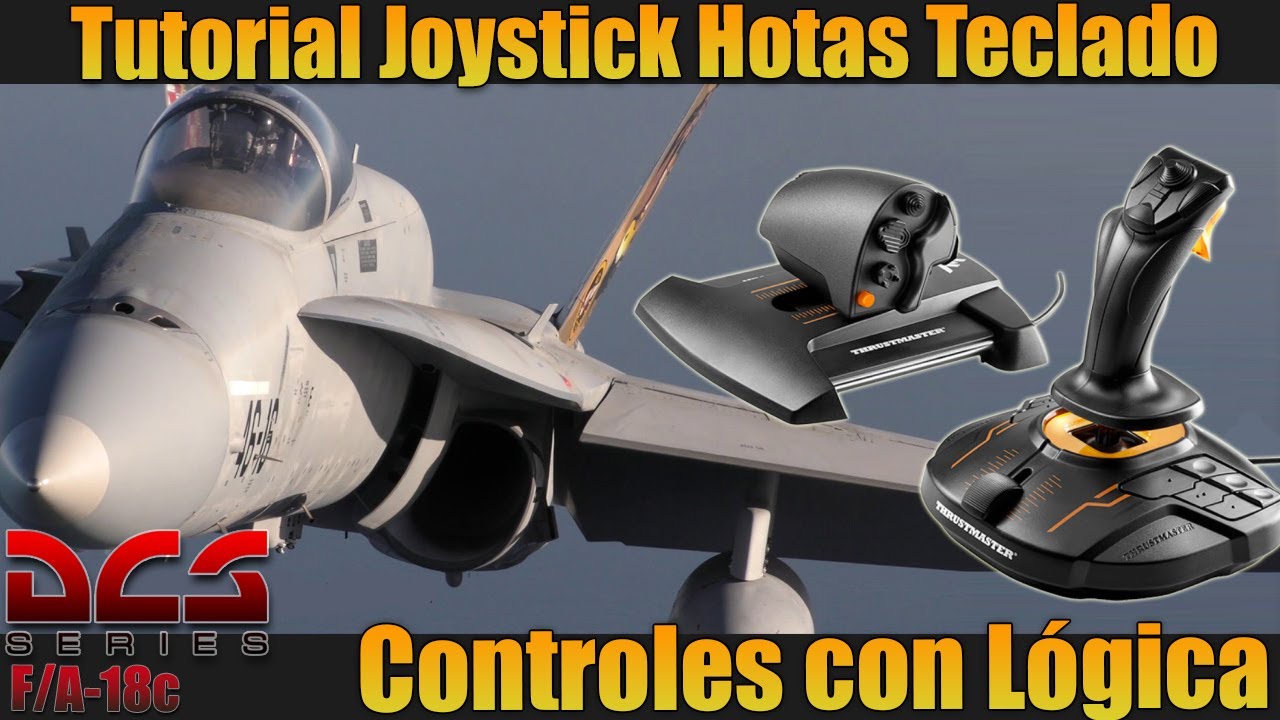 [DCS] F-18 - Tutorial - Coherencia en Controles - Hotas - Teclado