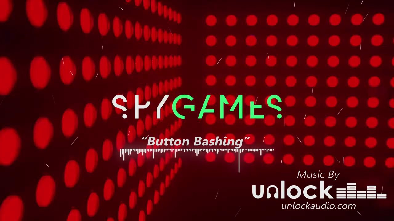 Button Bashing | Spy Games OST |  Unlock Audio