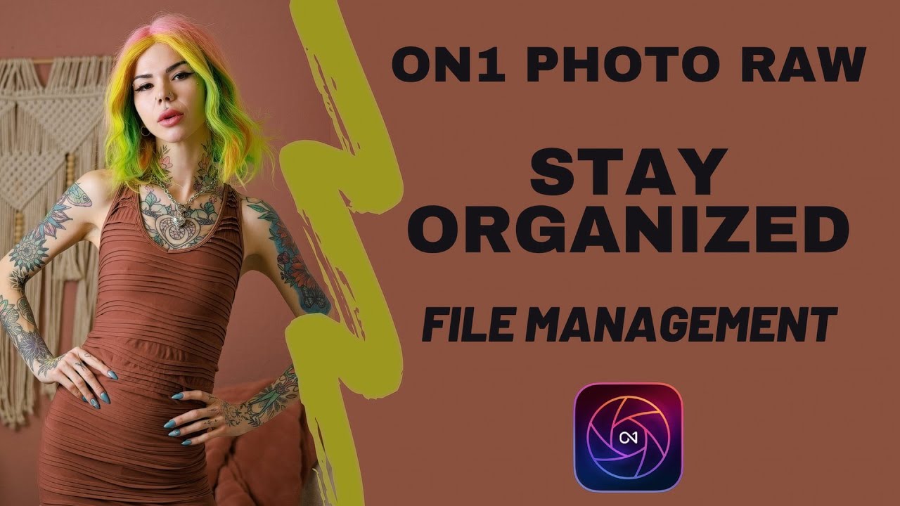 Master Photo File Management for Portrait Sessions | ON1 Photo RAW Tutorial