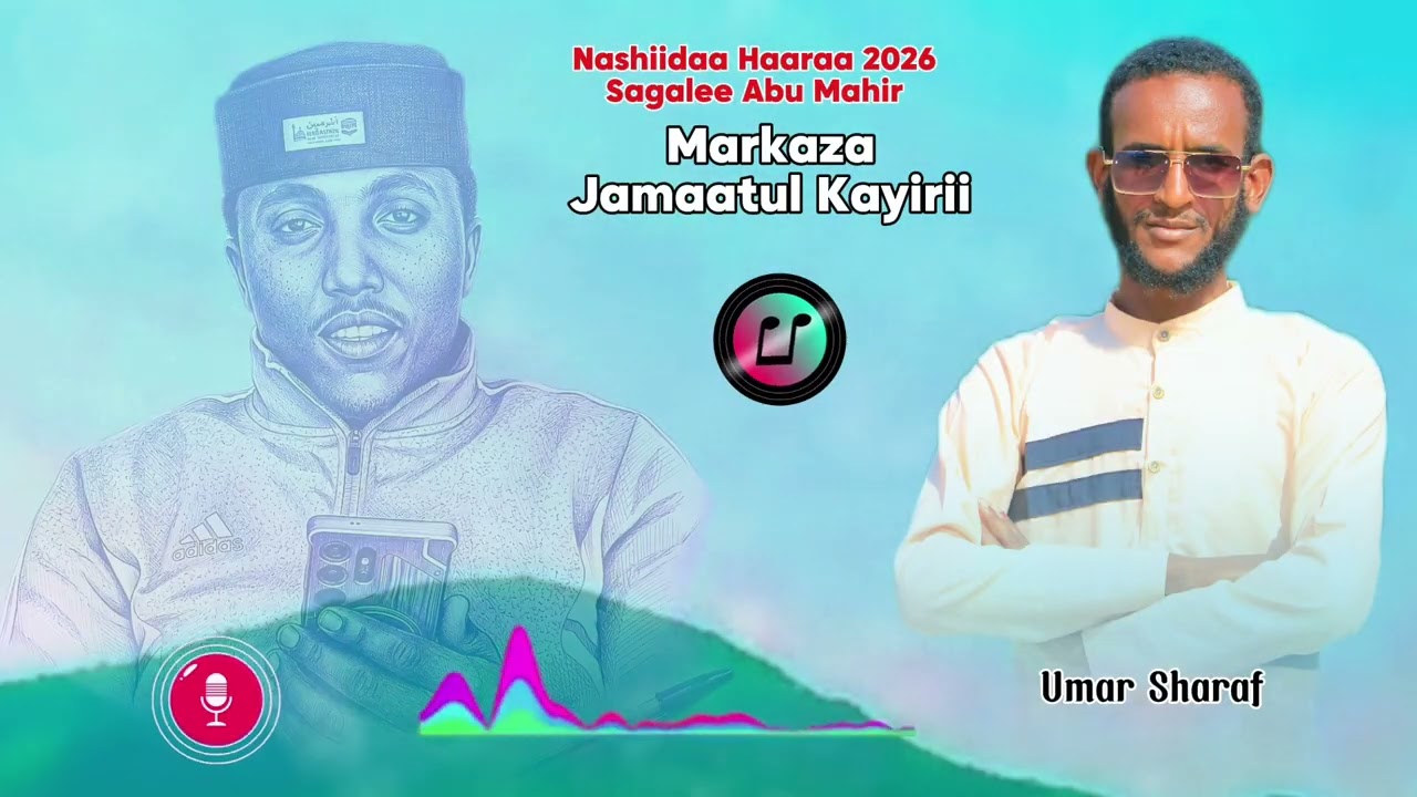 Nashiidaa_bareedduu_sagalee_ #abumahir Markaza_Jamaatul_Kayirii_Ustaaz_Umarsharaf @NufHalal-cb2ip