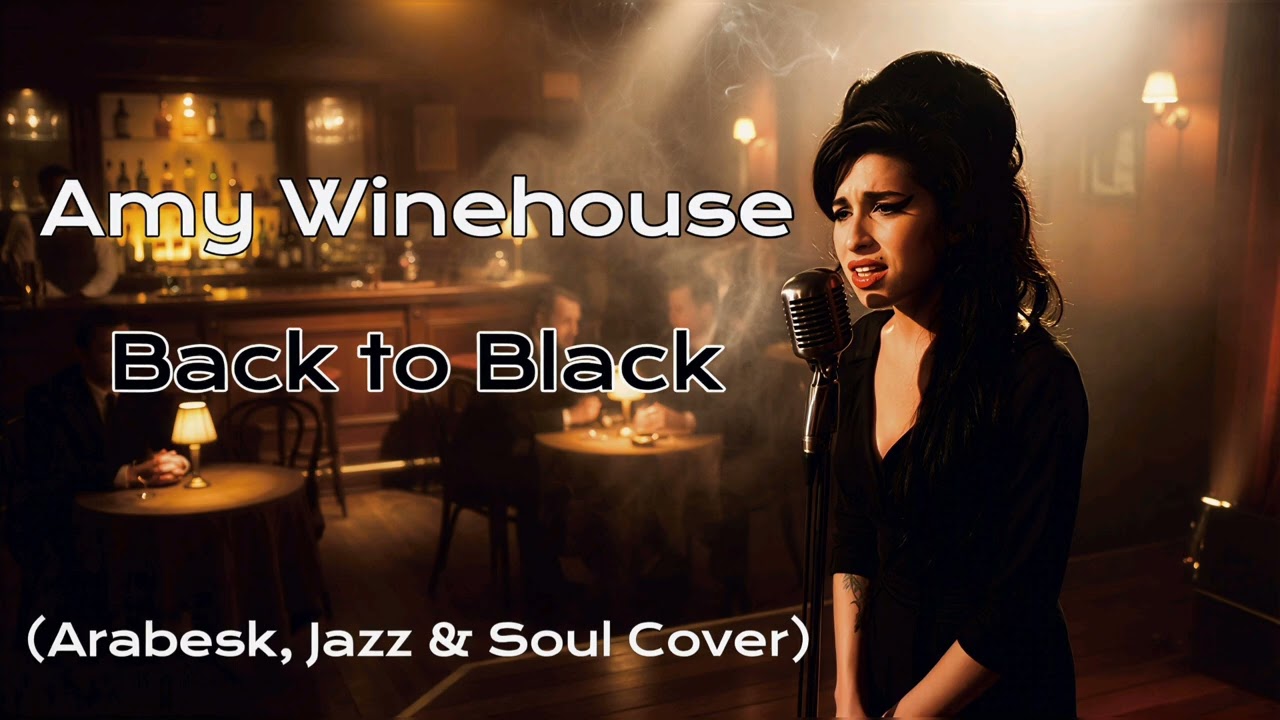 Amy Winehouse - Back to Black (Arabesk Jazz & Soul Cover)