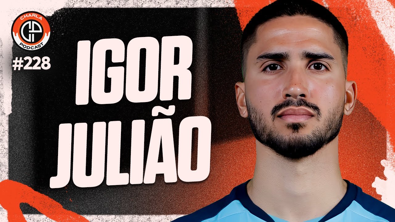 CHARLA #228 - Igor Julião [Ex-Jogador do Fluminense]