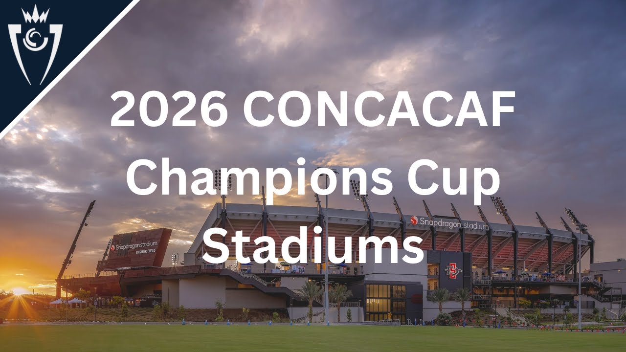 2026 CONCACAF Champions Cup Stadiums