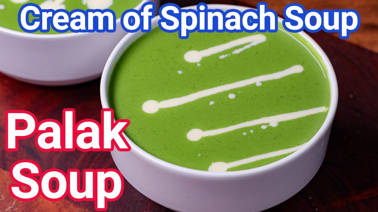 Palak Soup - Healthy Weight Loss Soup | Cream of Spinach Soup - Loaded with Health Benefits
