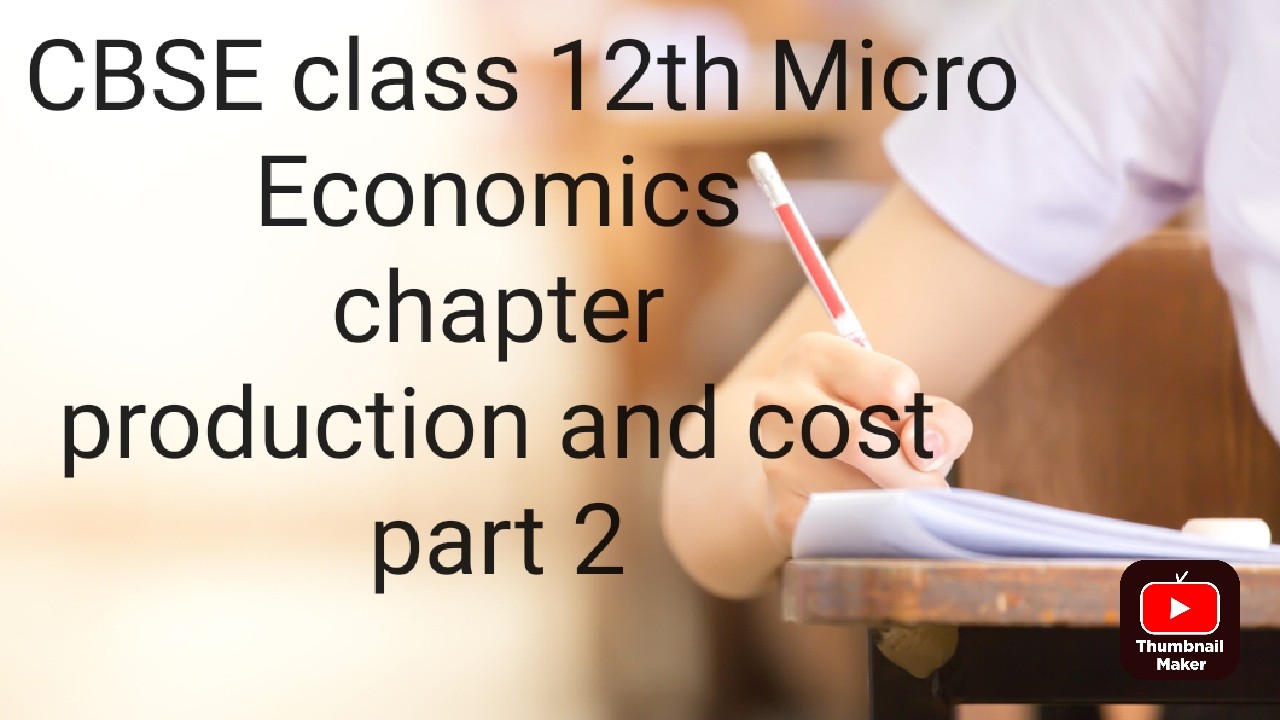 CBSE class 12th Micro Economics chapter Production and cost part2