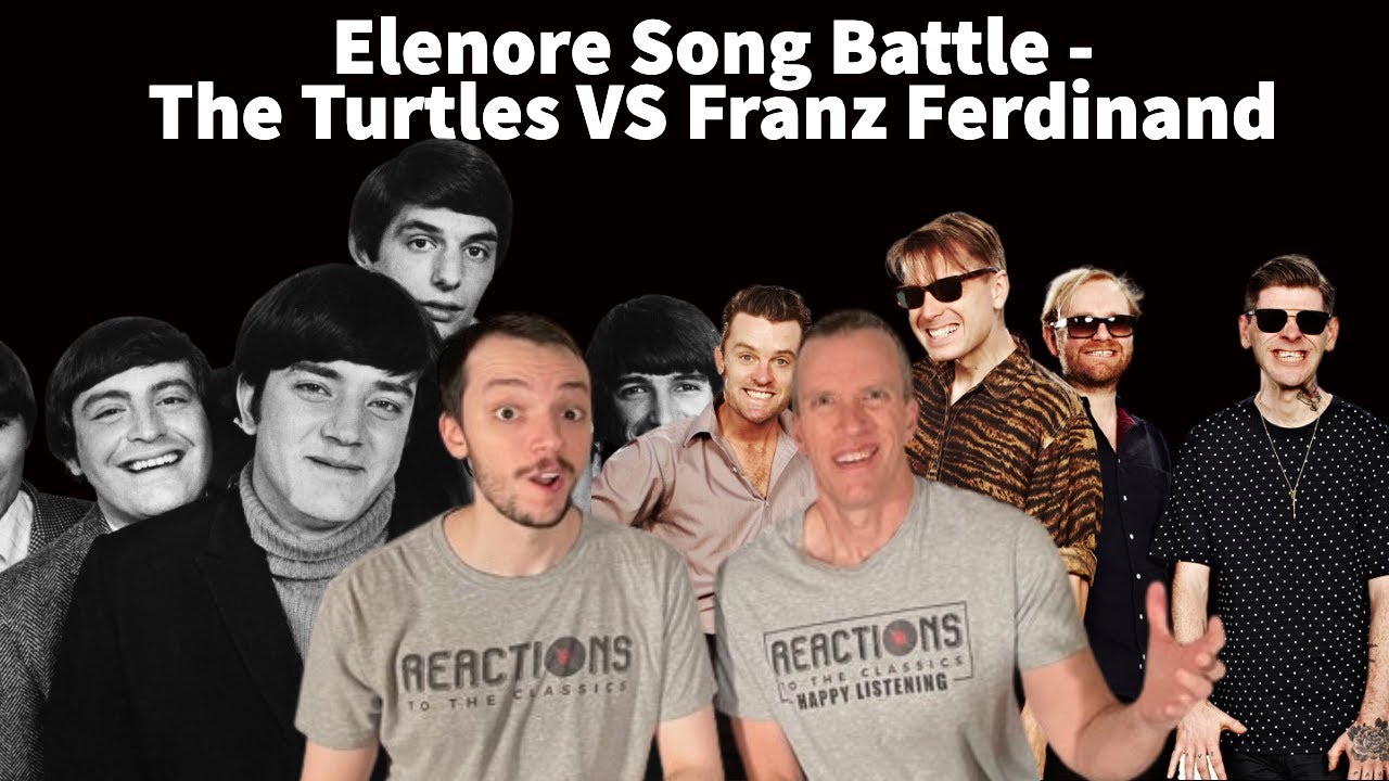 Reaction to The Turtles - Elenore vs Franz Ferdinand Eleanor Put Your Boots On Song Battle!