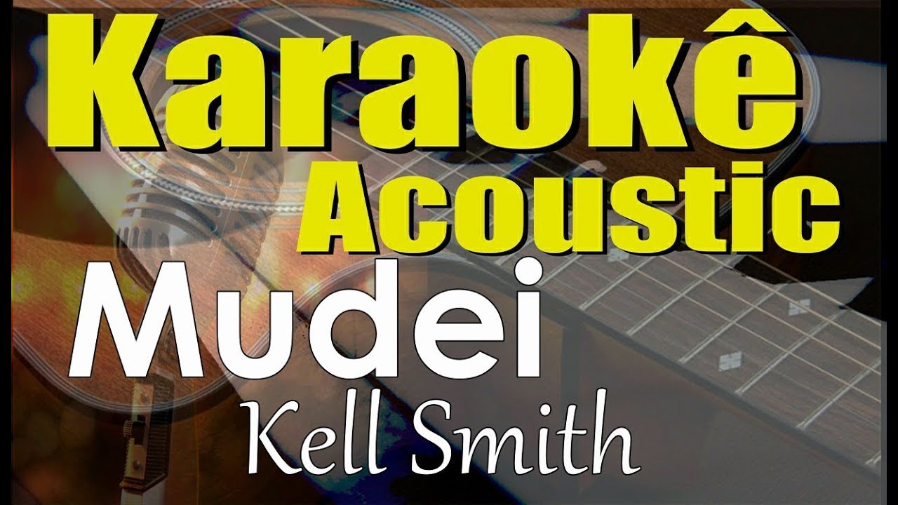 Kell Smith - Mudei (Karaokê Acústico) playback
