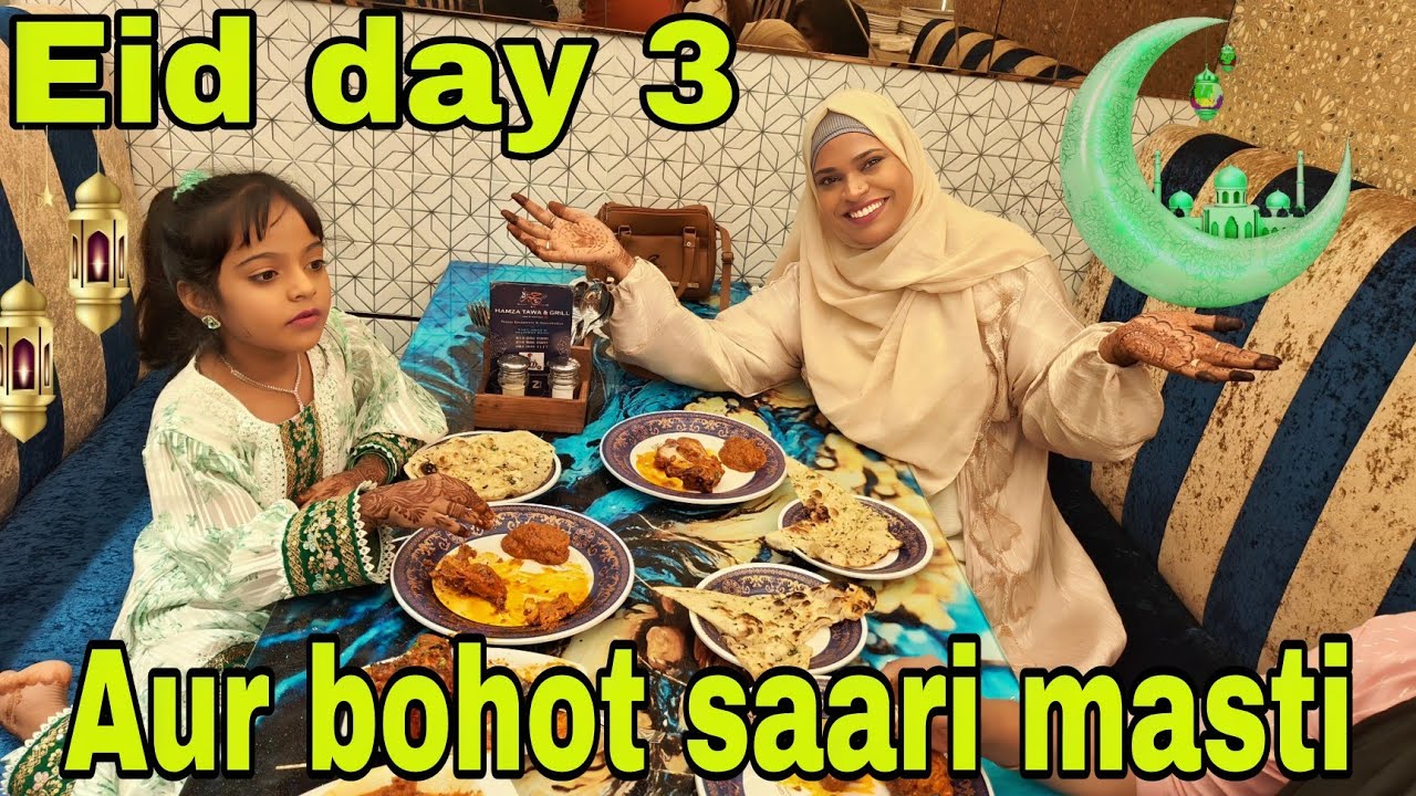 Eid Ki Ronak 🌙 / Eid day 3 / Bohat Saari Masti 😍