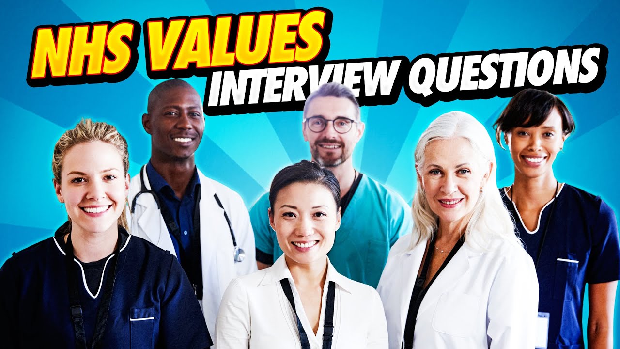 NHS VALUES Interview Questions & Answers! (NHS competency based interview questions!)