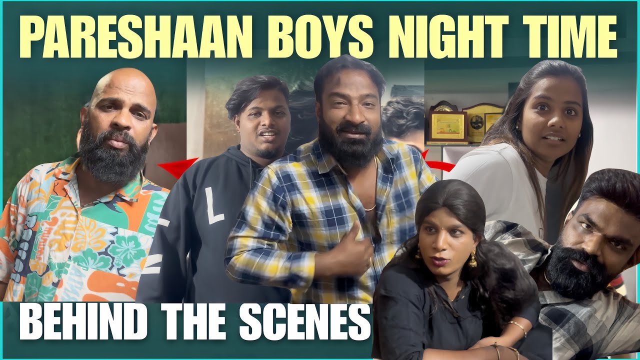 Pareshan Boys Office Night BTS Off Camera 