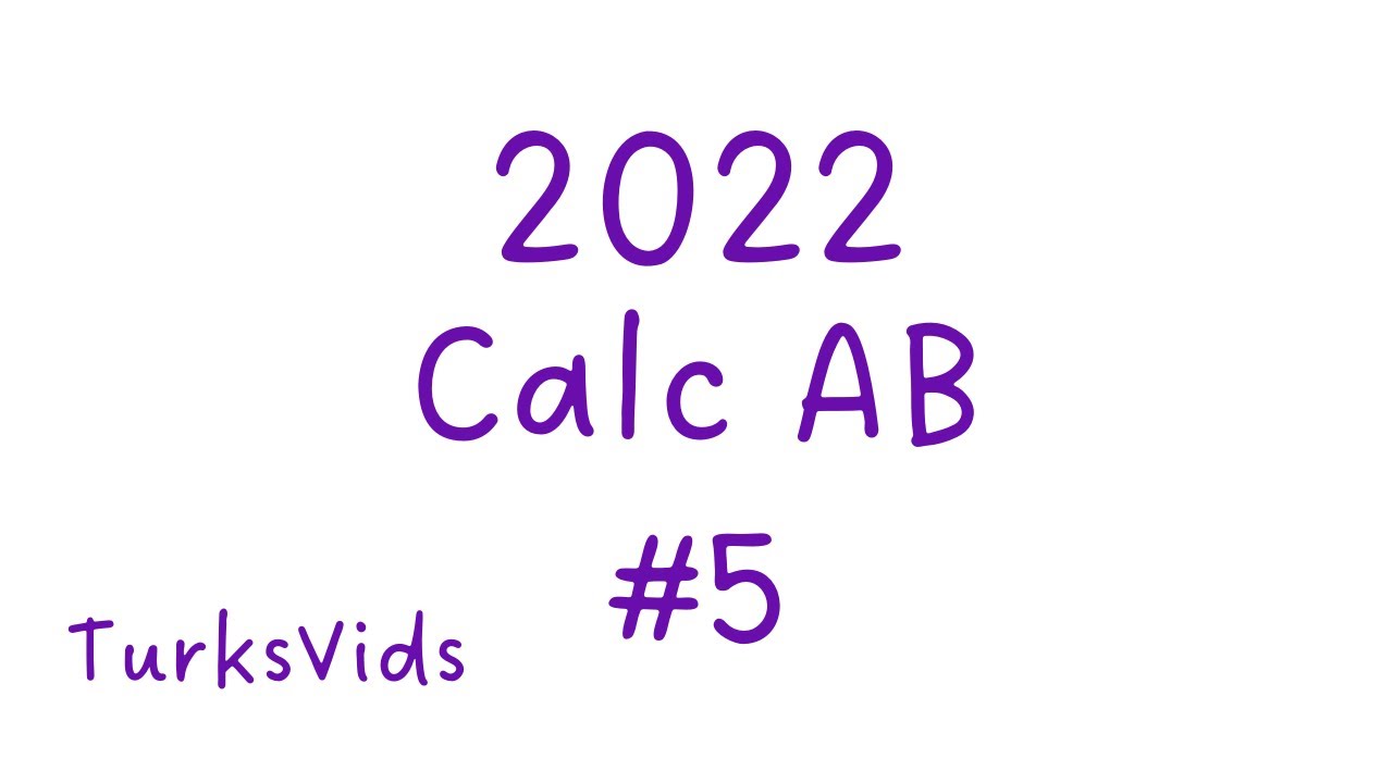 2022 AP Calculus AB Exam FRQ #5