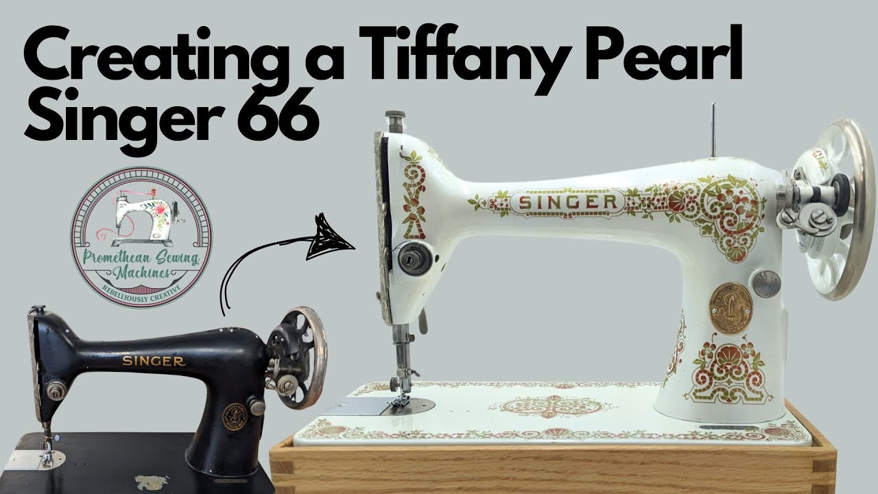 Rebuilding a Beautiful Tiffany Pearl Singer 66 Sewing Machine