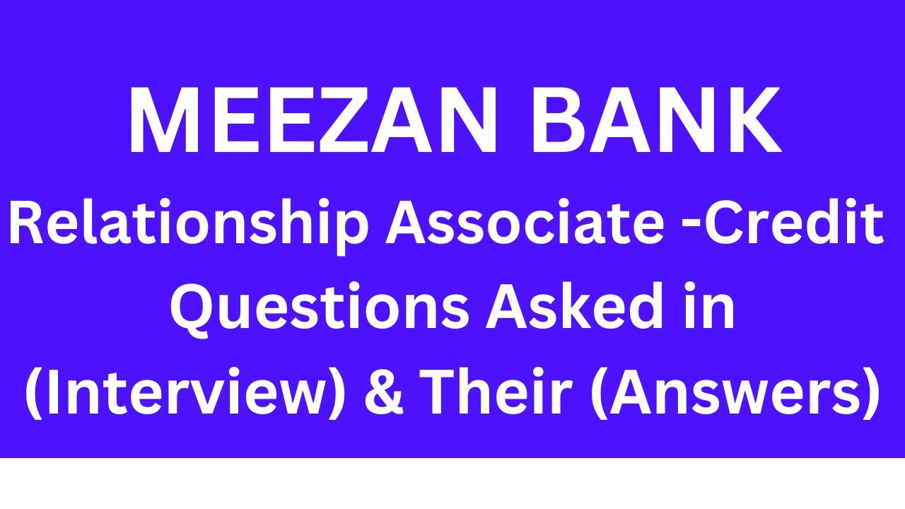 Meezan Bank - Relationship Associate Credit Interview Questions || Meezan Bank Interview#meezanbank
