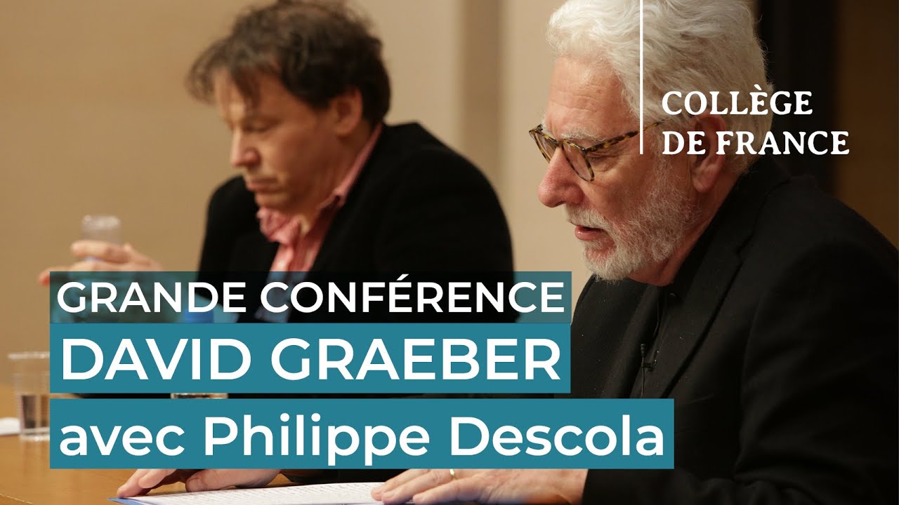 David Graeber, conversation avec Philippe Descola (VO)