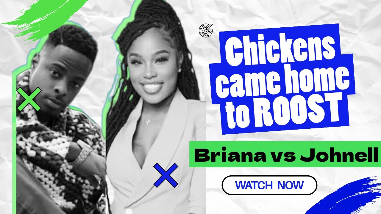 Briana vs Johnell chickens came home to ROOST