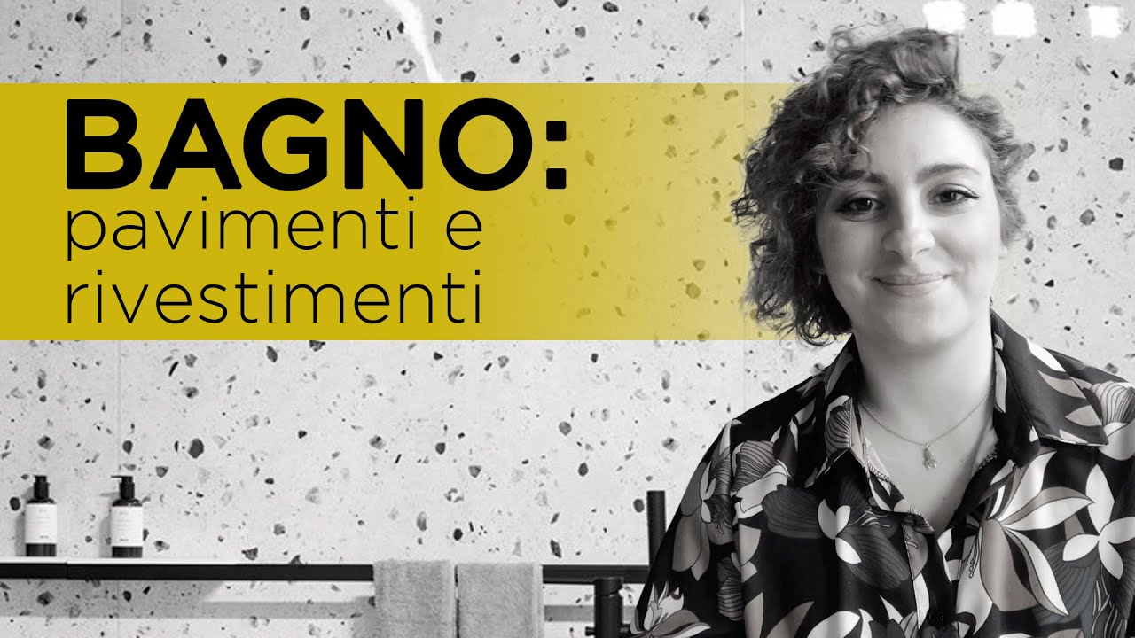 Bagno: pavimenti e rivestimenti