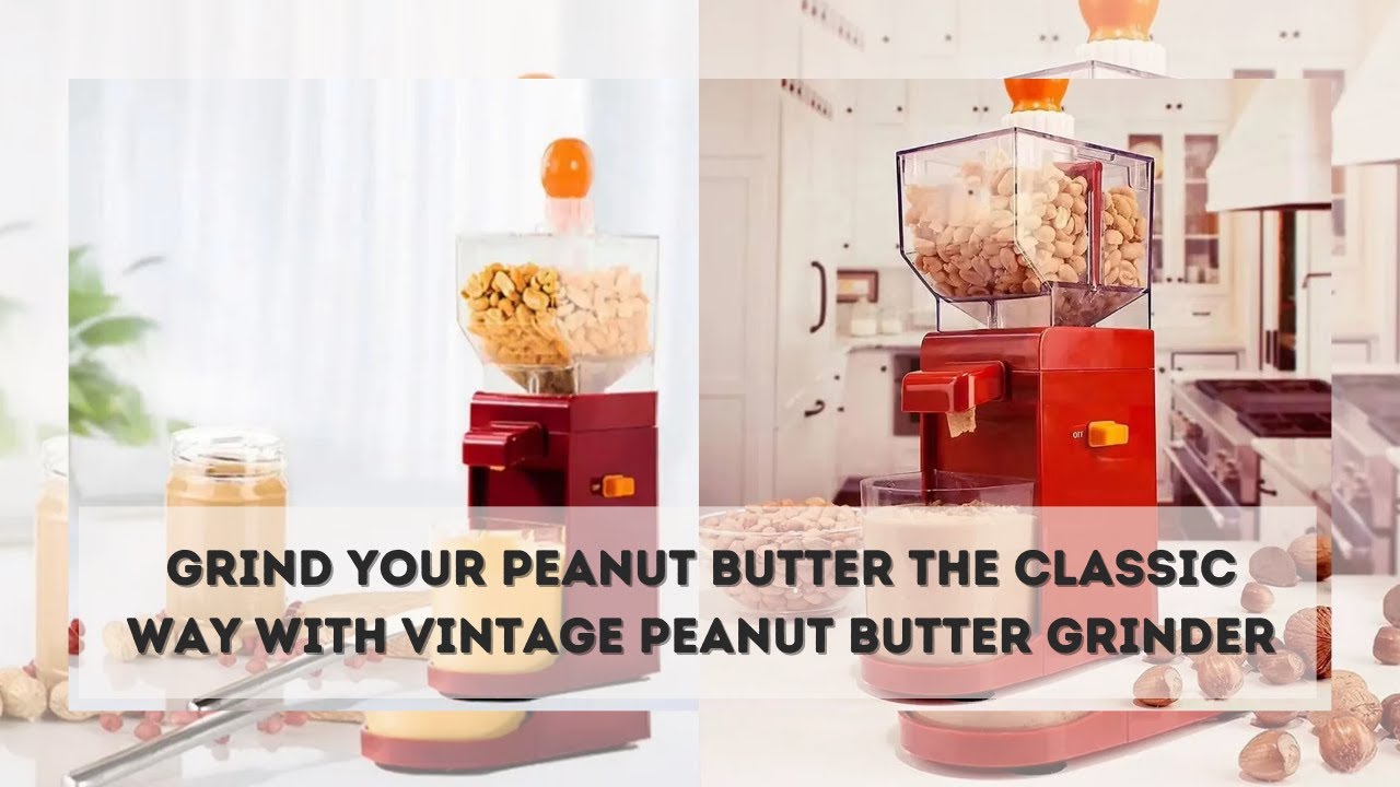 Vintage Peanut Butter Grinder - Household Electric Peanut Butter Maker Machine