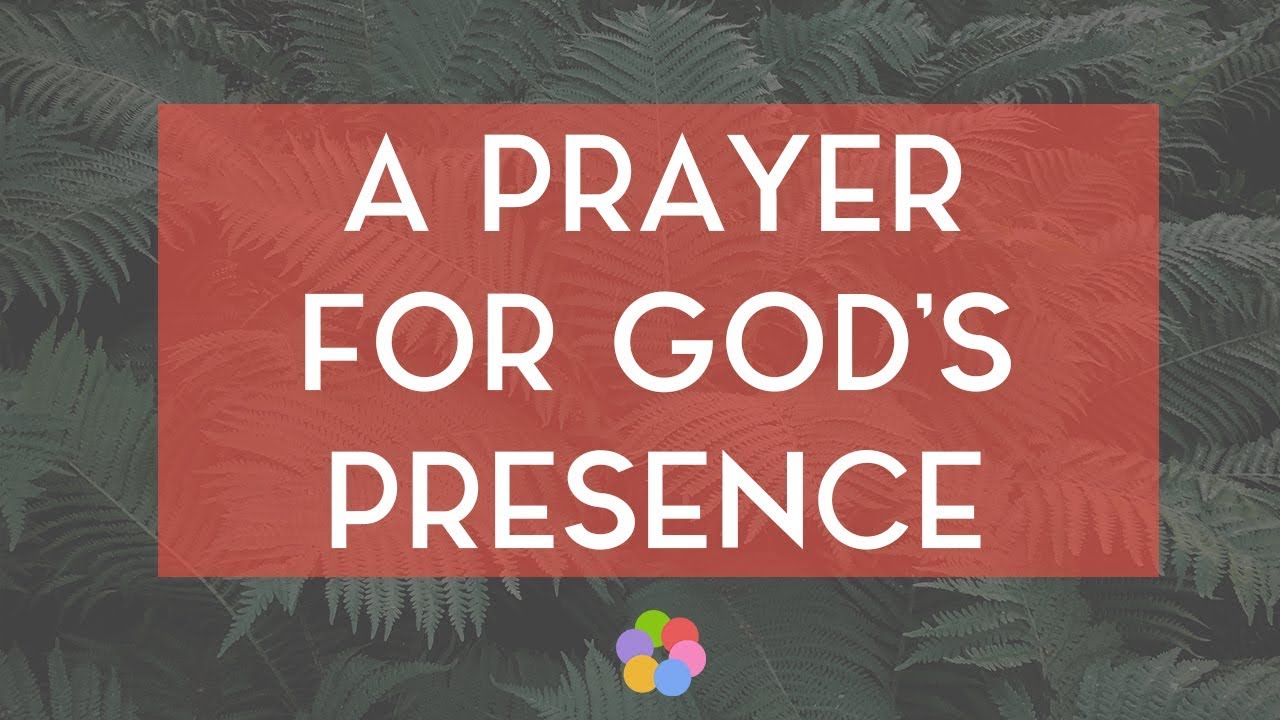 A Prayer for God's Presence
