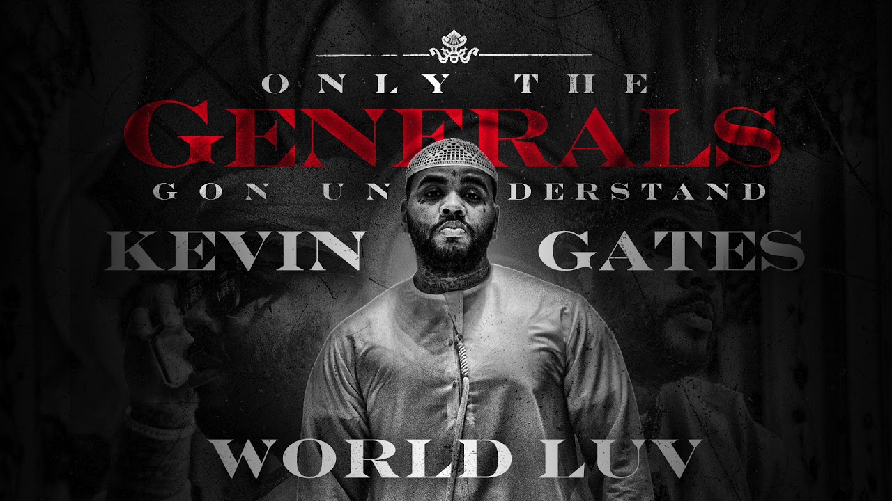Kevin Gates - World Luv [Official Audio]