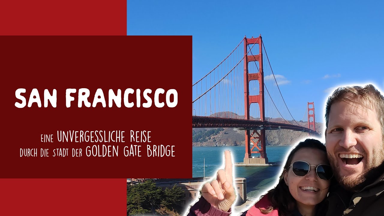 San Francisco Insider Tipps: Unsere ultimative Tour durch die City by the Bay