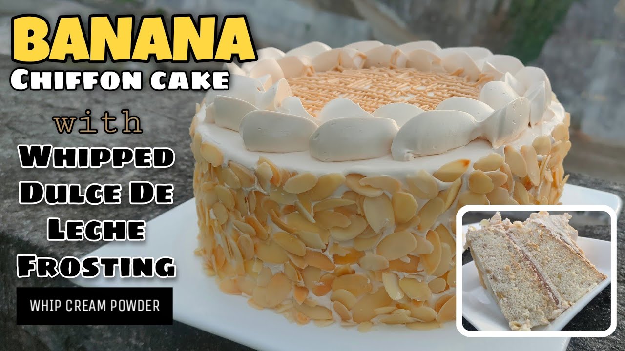 BANANA CHIFFON CAKE with whipped DULCE DE LECHE frosting (using whip cream powder) | ❤️❤️❤️