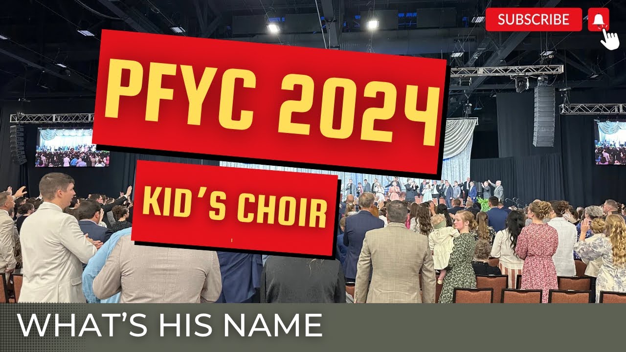 PFYC 2024 Kid&rsquo;s Choir, What&rsquo;s His Name