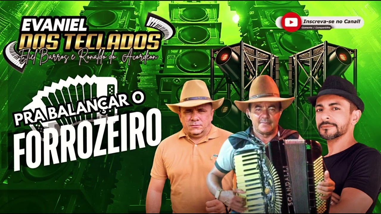 EVANIEL DOS TECLADOS ELIEL BARROS E RONALDO DO ACORDEON-PRA BALANÇAR O FORROZEIRO