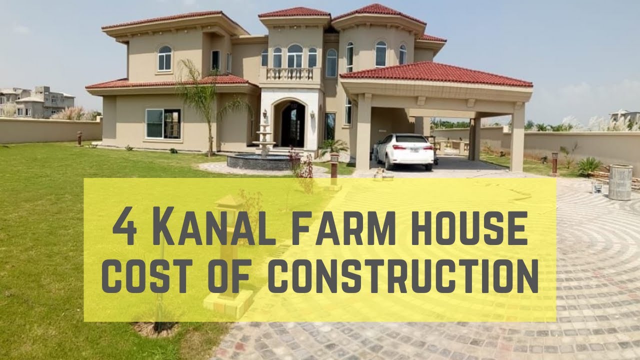 4 Kanal Farm House - Cost of Construction