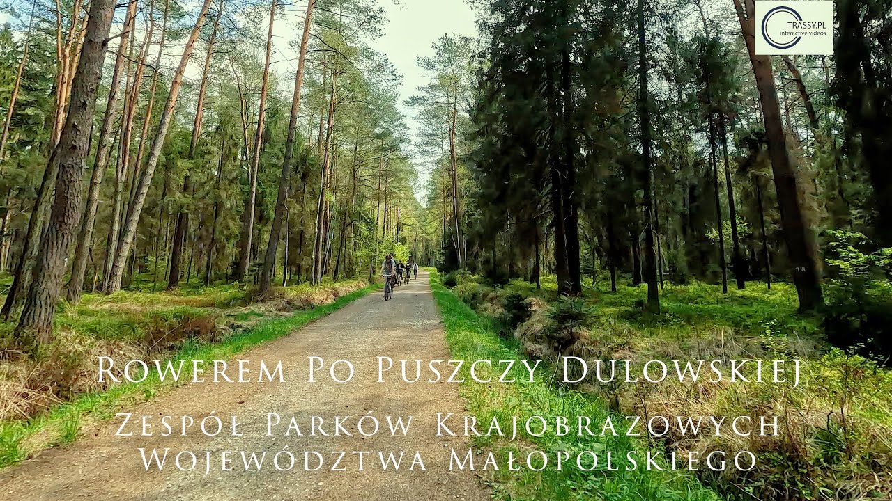 "ROWEREM PO PUSZCZY DULOWSKIEJ" - Zespół Parków Krajobrazowych Województwa Małopolskiego