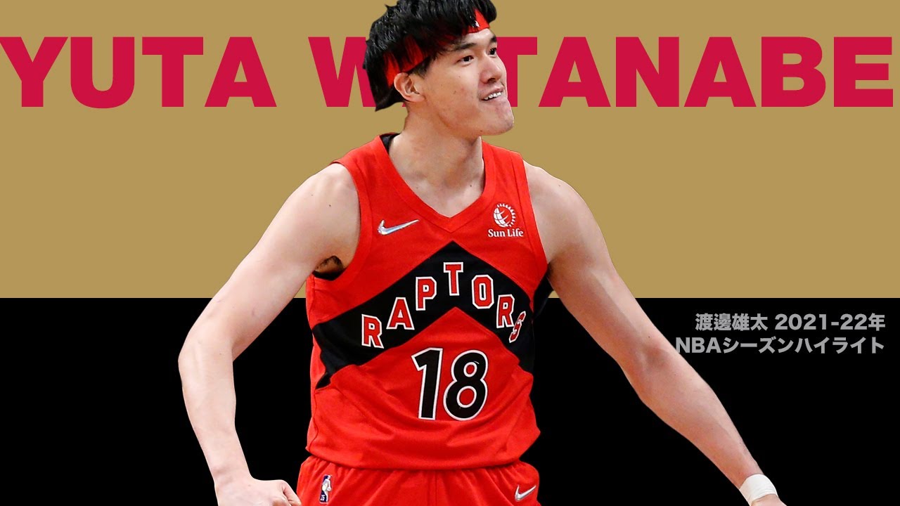 【成長と飛躍の年】渡邊雄太 2021 22年 NBAシーズンハイライト Yuta Watanabe 2021-2022 NBA Highlights