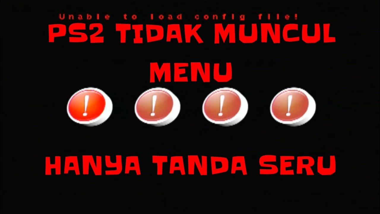[TUTOR] PS2 TIDAK MUNCUL GAME. HANYA TANDA SERU