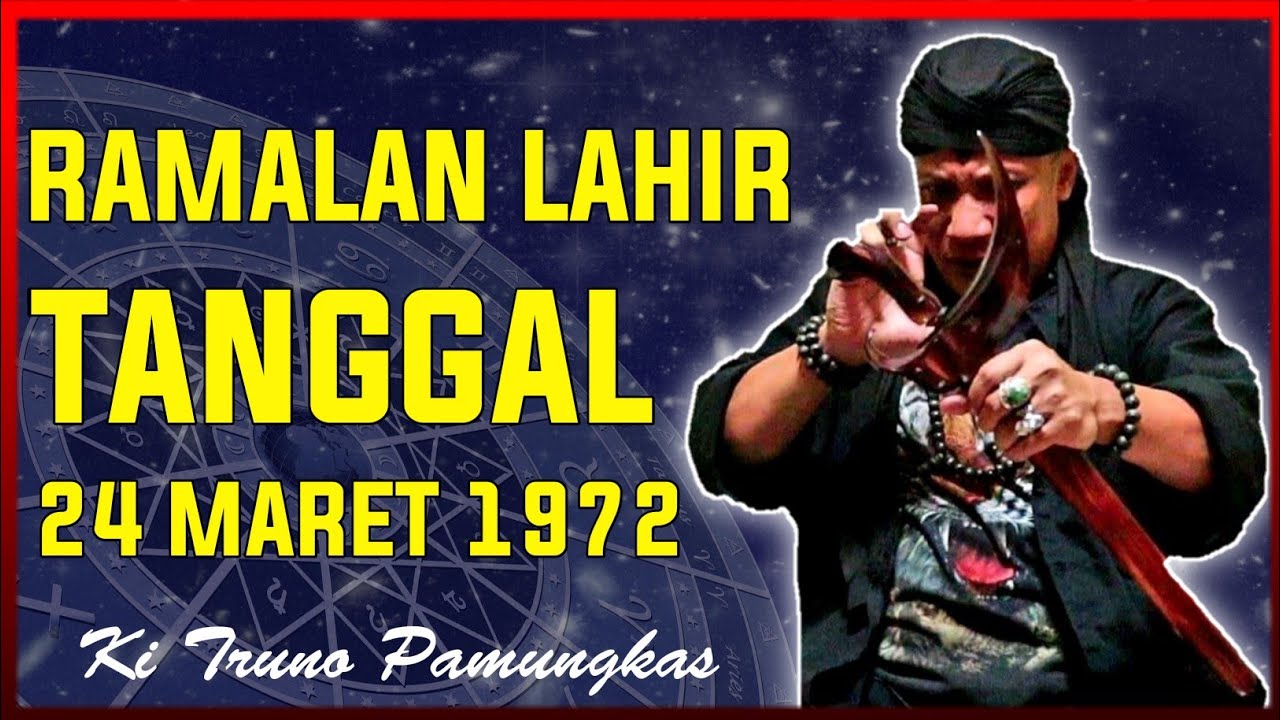Ramalan lahir tanggal 24 maret 1972