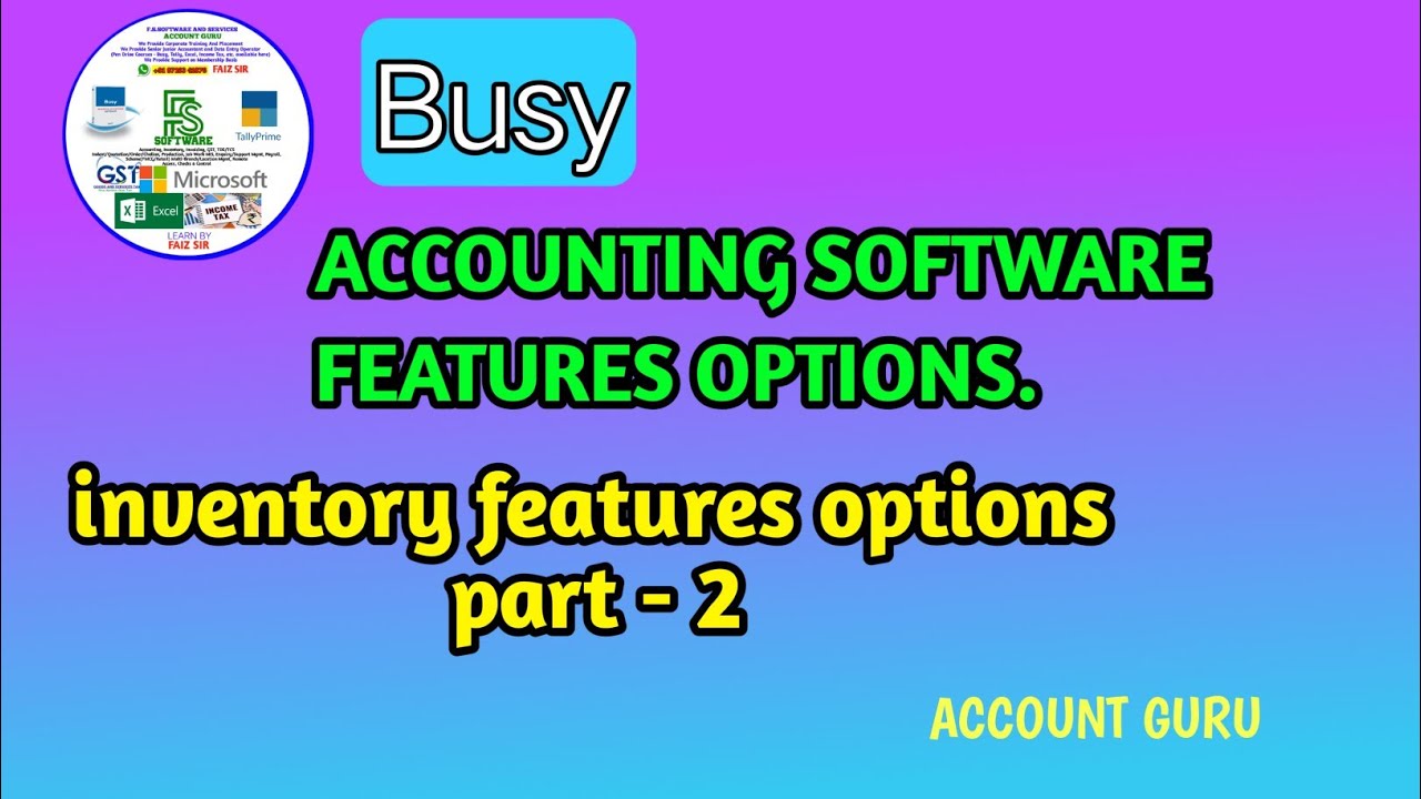 Busy Accounting Software Features Options || Inventory Features Options Part II