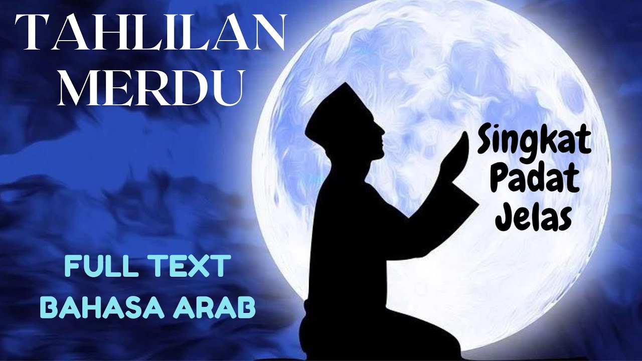 Tahlil Merdu Full Text Arab - Singkat Padat dan Jelas