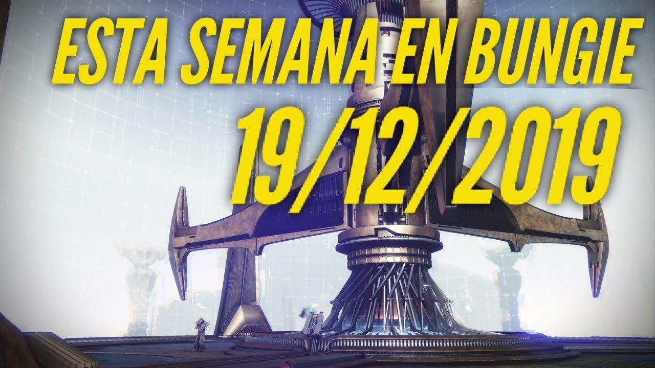 Destiny 2 - SEÑORES DE HIERRO y HOTFIX 2.7.0.1  | Esta Semana en Bungie 19/12/2019