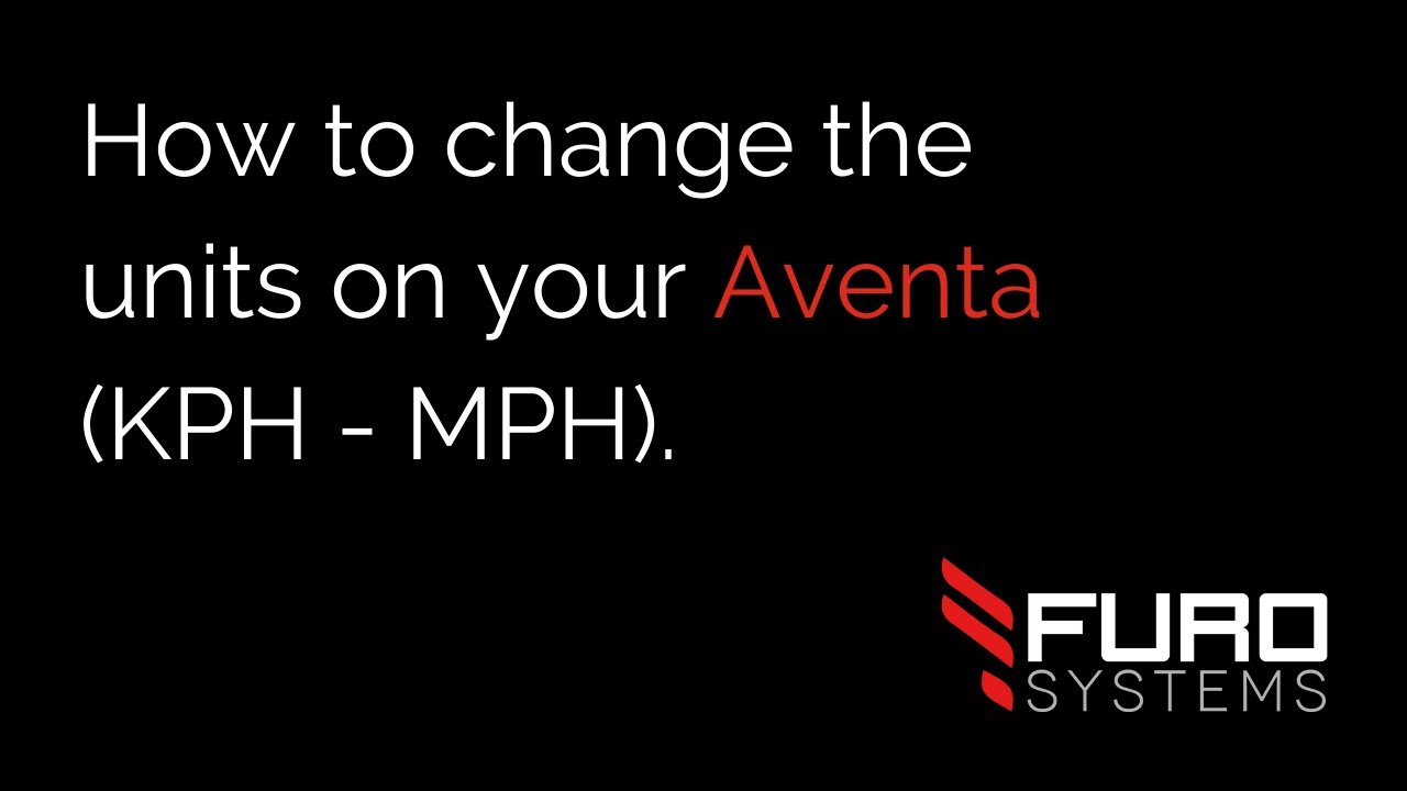 FuroSystems - How to Change the Units on your Aventa (KPH/MPH)