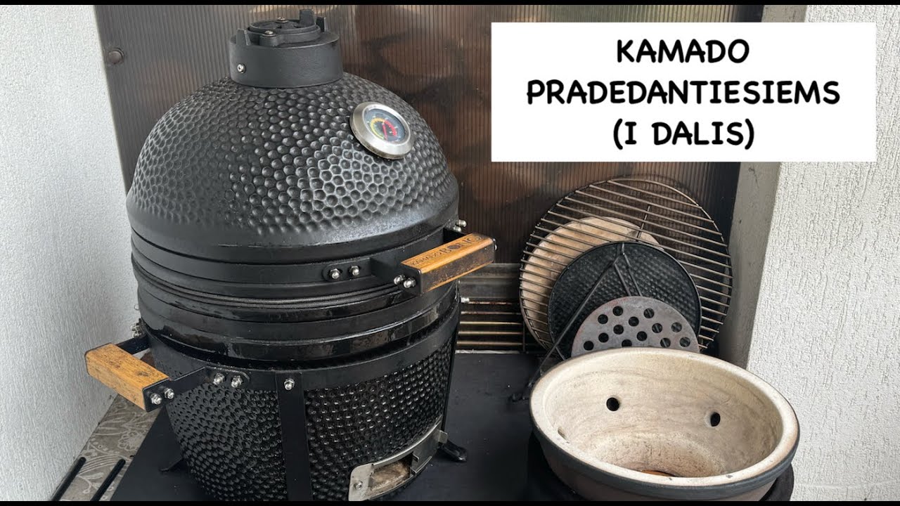 Kamado pradedantiesiems (I dalis) - trys pirmi patiekalai