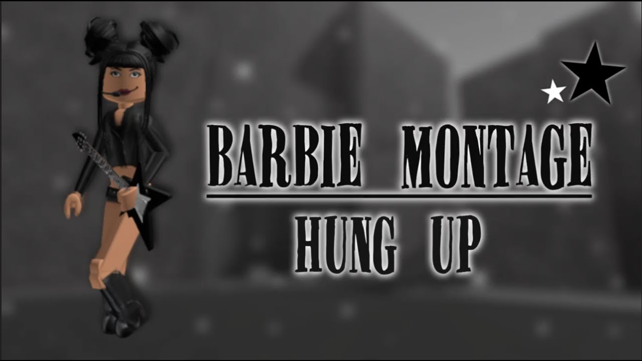 Barbie Montage - Roblox Dahood