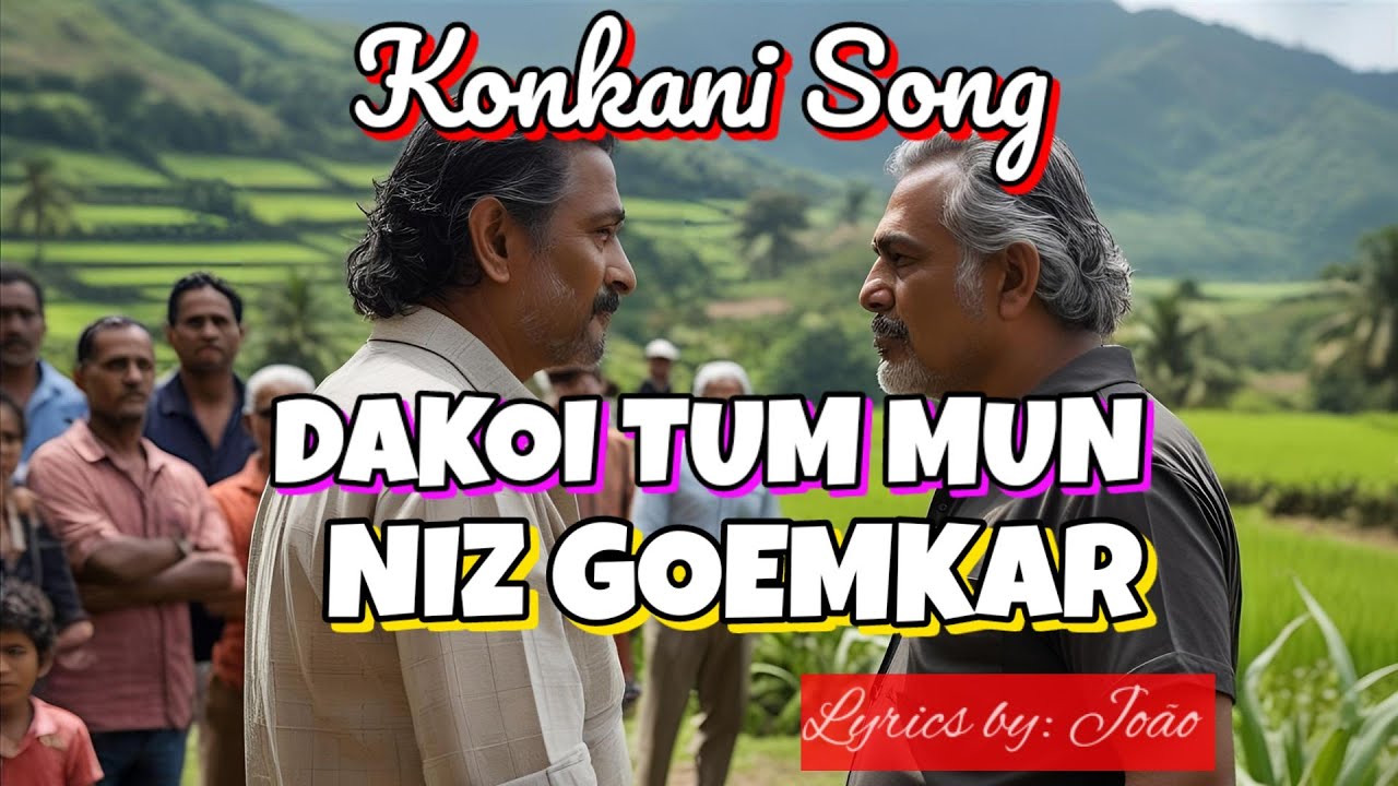 DAKOI TUM MUN NIZ GOEMKAR / Konkani song / Lyrics by João 