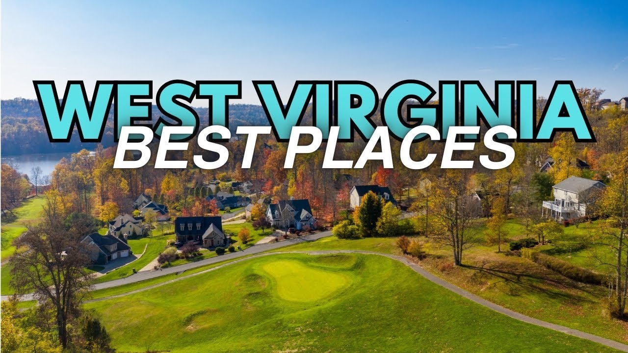 10 Best Places to Live in West Virginia