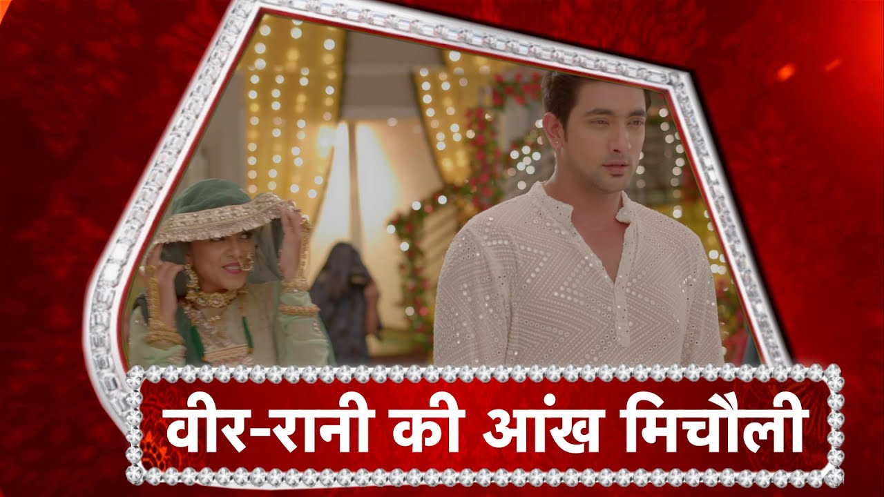 Apna Time Bhi Aayega: Rani Gives Veer SURPRISE!